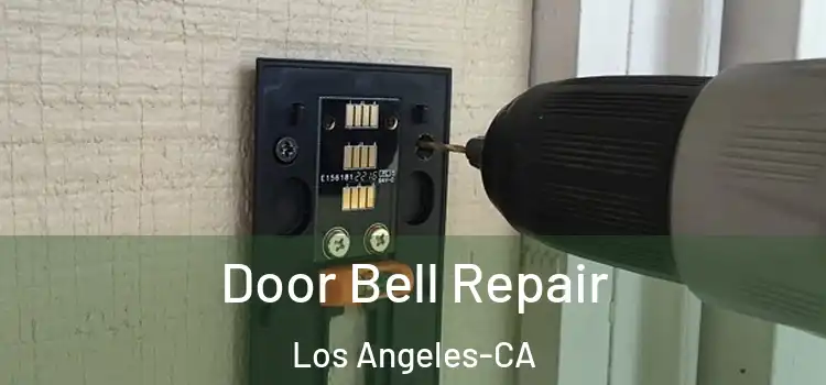  Door Bell Repair Los Angeles-CA