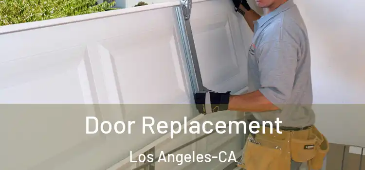  Door Replacement Los Angeles-CA