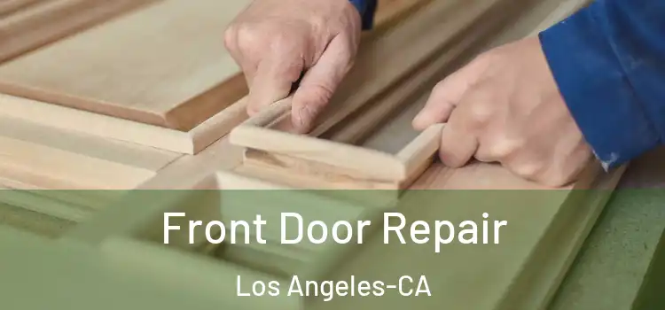  Front Door Repair Los Angeles-CA