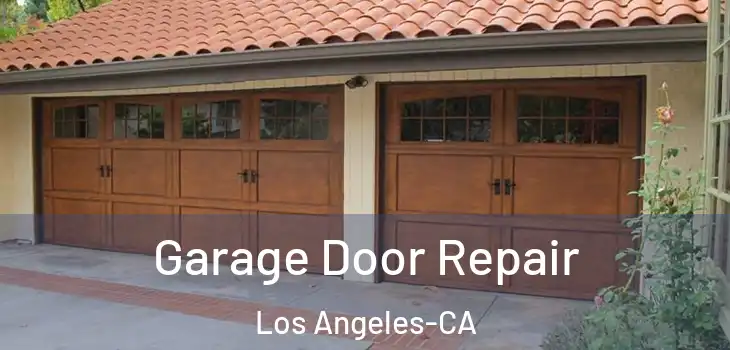 Garage Door Repair Los Angeles-CA