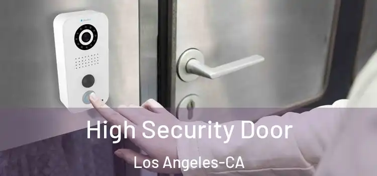  High Security Door Los Angeles-CA
