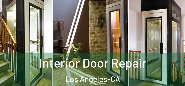  Interior Door Repair Los Angeles-CA