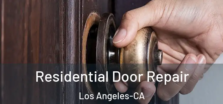  Residential Door Repair Los Angeles-CA