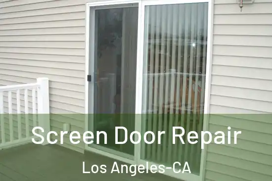 Screen Door Repair Los Angeles-CA