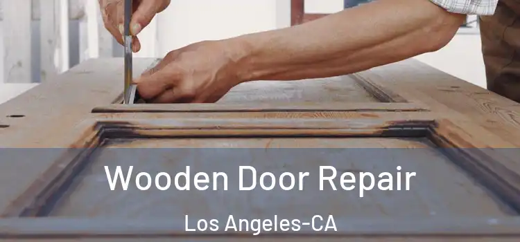 Wooden Door Repair Los Angeles-CA